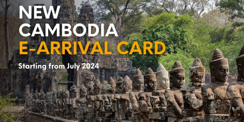 New Cambodia E-Arrival Card Required from July 2024